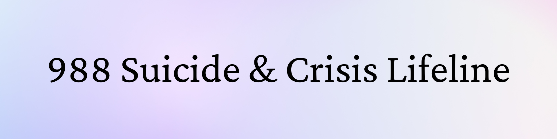988 Suicide & Crisis Lifeline (link)